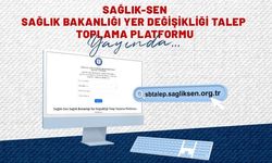 Sağlık-Sen Sağlık Bakanlığı Yer Değişikliği Talep Toplama Platformu Yayında