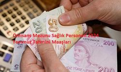 Önlisans Mezunu Sağlık Personeli 2024 Temmuz Tahmini Maaşları