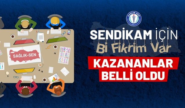 Sağlık-Sen “Bi Fikrim Var” Ödüllü Proje Yarışması’nın Kazananları Belli Oldu