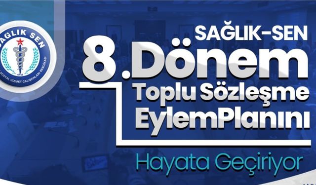 Sağlık-Sen 8. Dönem Toplu Sözleşme Eylem Planını Hayata Geçiriyor