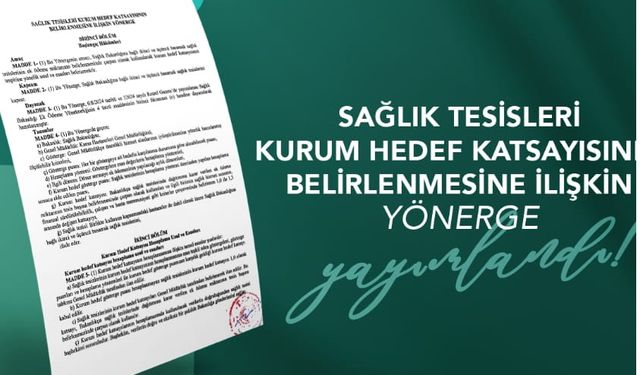 Sağlık Tesisleri Kurum Hedef Katsayısının Belirlenmesine İlişkin Yönerge yayımlandı.