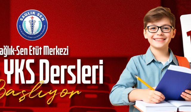 Sağlık-Sen Etüt Merkezi’nin İlk Ders Zili Bugün Çalacak